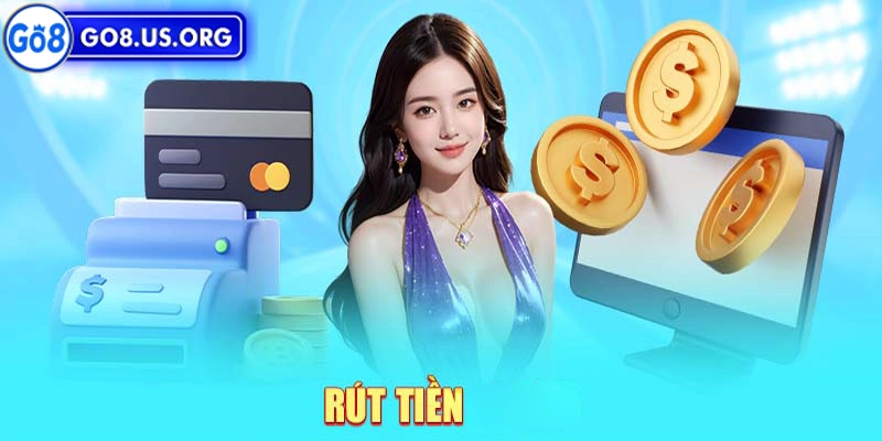 Rút Tiền Go8 5 bước rút tiền Go8 siêu nhanh siêu an toàn