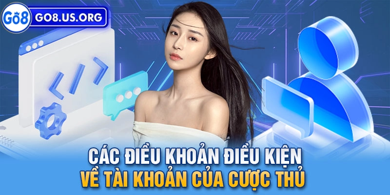 Hướng dẫn đọc hiểu điề khoản điều kiện tại nhà cái Go8