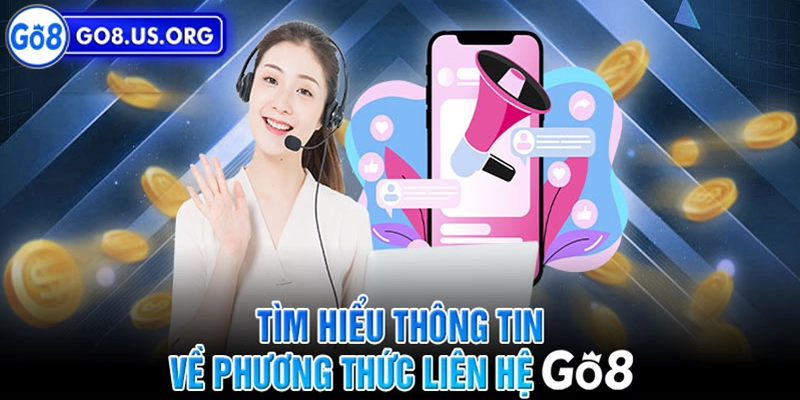 Liên hệ Go8 Taij sao cần phải liên hệ với Go8