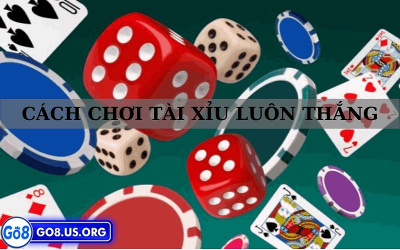 Bật mí cách chơi tài xỉu online luôn thắng đến từ cao thủ Mẹo chơi tài xỉu của cao thủ